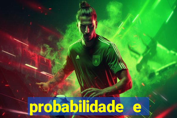 probabilidade e estatistica jogos de futebol